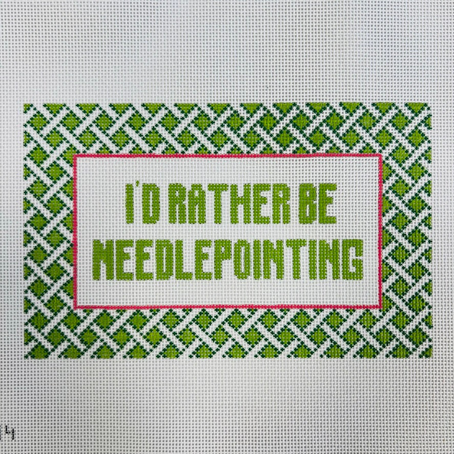 I'd Rather Be Needlepointing Needlepoint Canvas