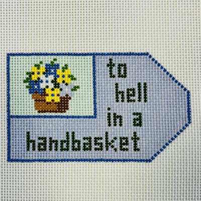 Hell in a Handbasket Tag Needlepoint Canvas