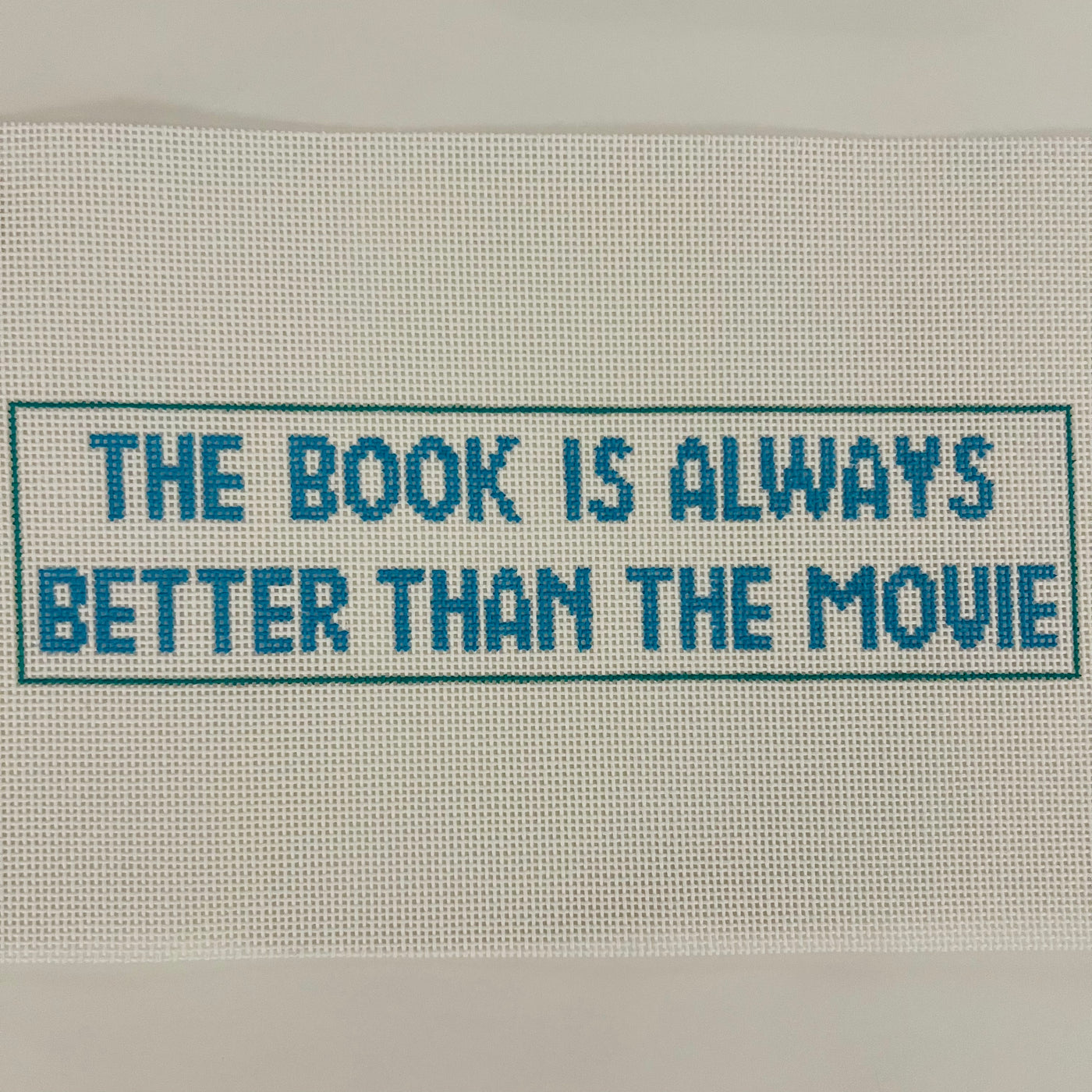 Book Better Than Movie Sign/Bookmark Needlepoint Canvas