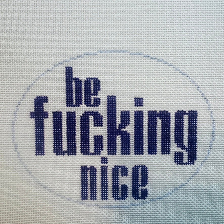 Be F*cking Nice Oval Ornament needlepoint canvas - Bargello Needlepoint