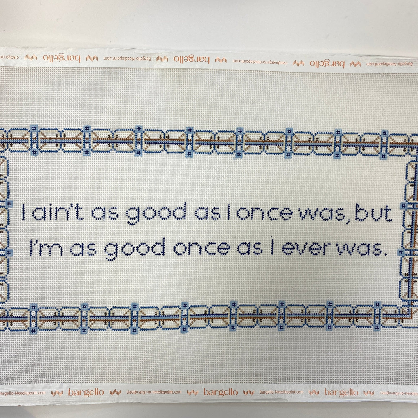 I Ain't As Good needlepoint canvas