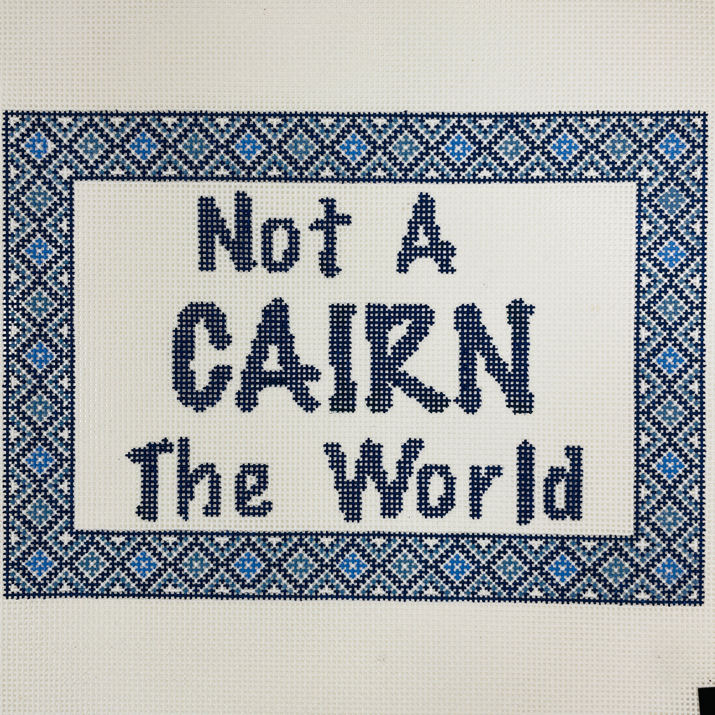 Not a Cairn in the World Needlepoint Canvas