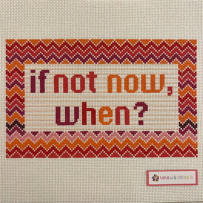 If Not Now - Pink Needlepoint Canvas