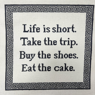 Life is Short Needlepoint Canvas