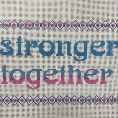 Stronger Togehter Needlepoint Canvas