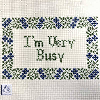 Eleven Gables: I'm Very Busy Needlepoint Canvas