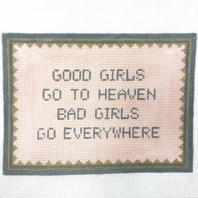 Good Girls Go to Heaven, Bad Girls Go Everywhere Silver Stitch Handpainted Needlepoint Canvas Size: 6.5" x 4.75" / 18 Mesh