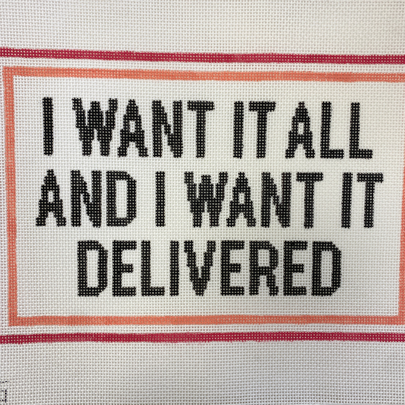 Want it All Needlepoint Canvas