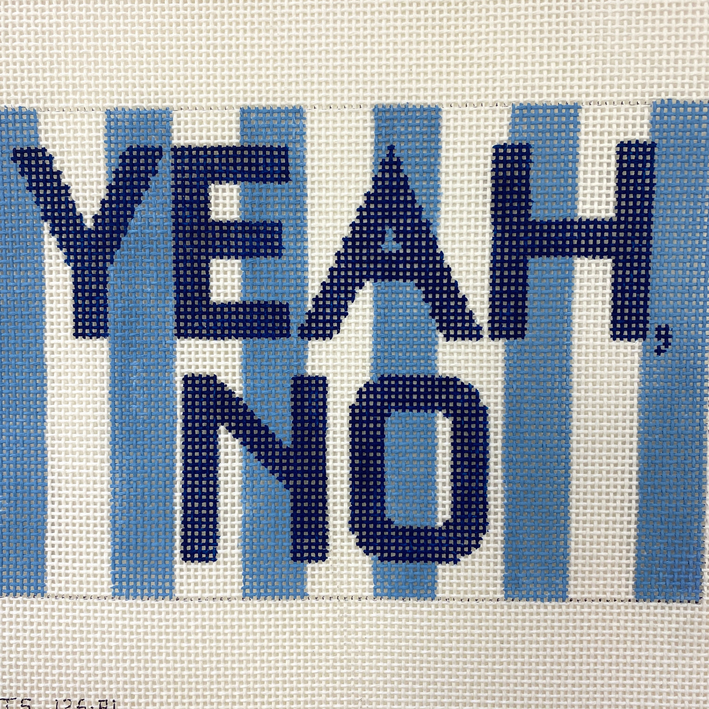 Yeah, No Needlepoint Canvas